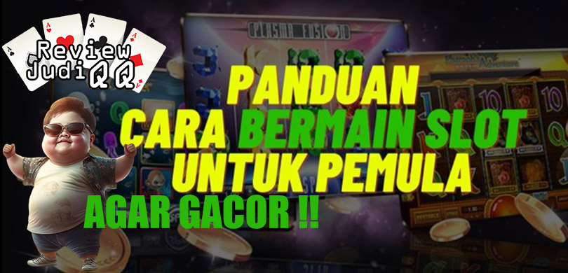 Cara Main Live Slot Bagi Pemula Agar Gacor