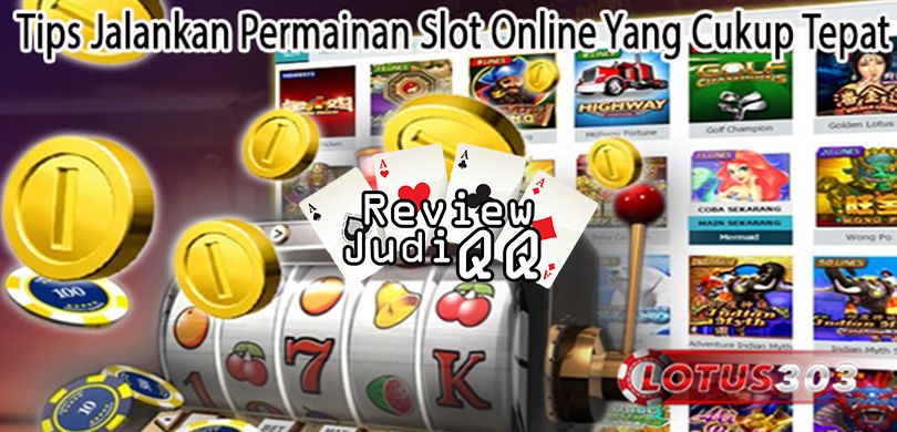 Tips Main Slot Online Yang Baik dan Benar